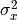 \sigma_x^2