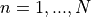 n=1,...,N