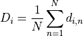 D_i = \frac{1}{N}\sum_{n=1}^{N} d_{i,n}